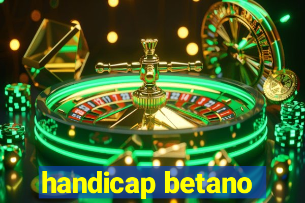 handicap betano